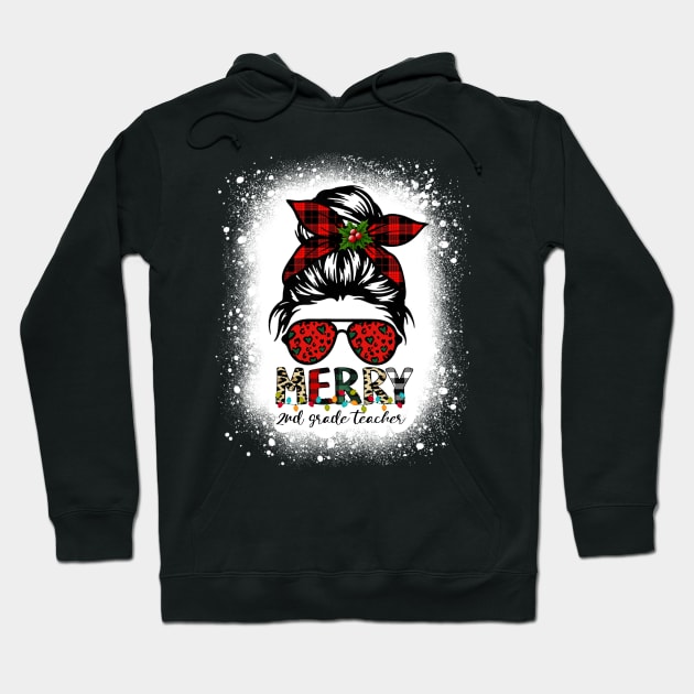 Merry 2nd Grade Teacher Messy Bun Merry Christmas Bleached Hoodie by Magazine